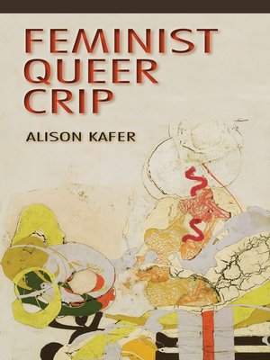 cover image of Feminist, Queer, Crip